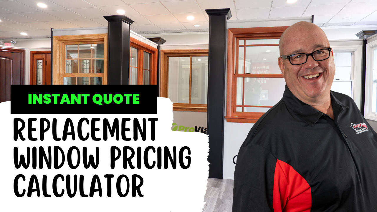 Instant Quote - Replacement Window Pricing Calculator