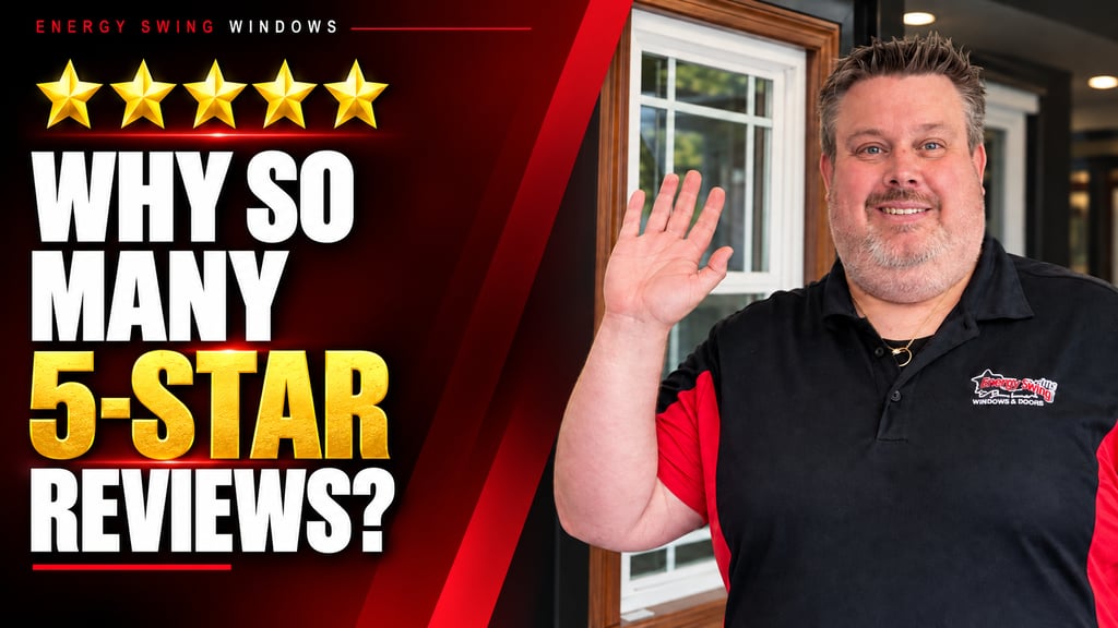Why so many 5-star reviews? Watch Chris from Energy Swing Windows explain